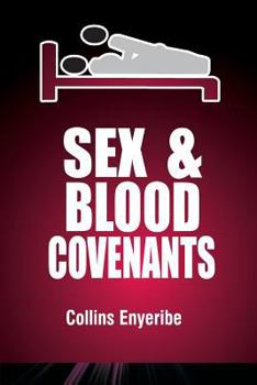 Paperback Sex And Blood Covenants Book