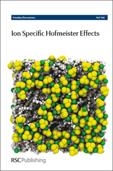 Hardcover Ion Specific Hofmeister Effects: Faraday Discussion 160 Book