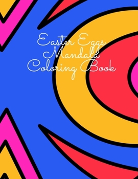 Paperback Easter Eggs Mandala Coloring Book: 100 Relaxing Mandala Designs for Beginners, Adults and Children Book