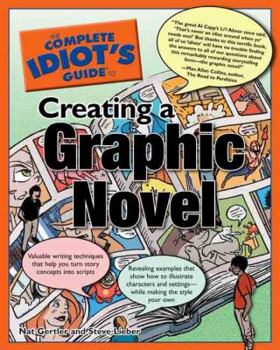 Paperback The Complete Idiot's Guide to Creating a Graphic Novel Book