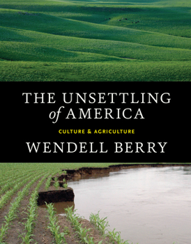 Paperback The Unsettling of America: Culture & Agriculture Book