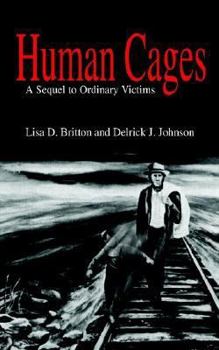 Human Cages: A Sequel to Ordinary Victims