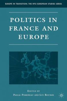 Politics in France and Europe - Book  of the Europe in Transition: The NYE European Studies Series