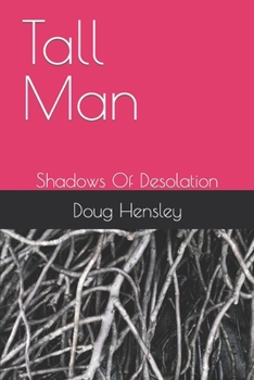 Paperback Tall Man: Shadows Of Desolation Book