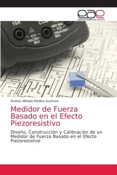 Paperback Medidor de Fuerza Basado en el Efecto Piezoresistivo [Spanish] Book