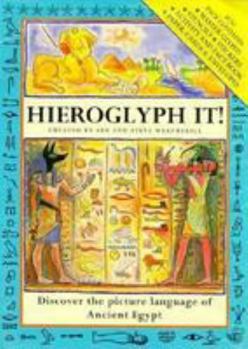 Paperback Hieroglyph It: Discover the Picture Language of Ancient Egypt Book