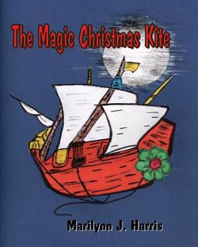 Paperback The Magic Christmas Kite Book