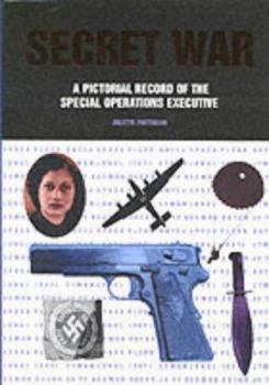 Hardcover Secret War: A Pictorial History of the Special Operations Executive by Juliette Padinson (2002-02-01) Book