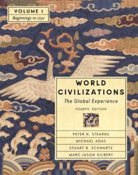 Paperback World Civilizations: The Global Experience, Volume I - Beginnings to 1750 (Chapters 1-22) (4th Edition) Book