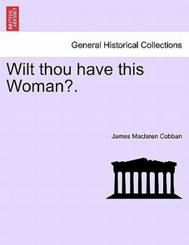 Paperback Wilt Thou Have This Woman?. Book