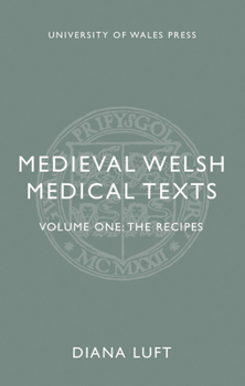 Paperback Medieval Welsh Medical Texts: Volume One: The Recipes Book