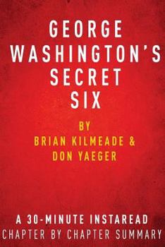 George Washington's Secret Six by Brian Kilmeade and Don Yaeger