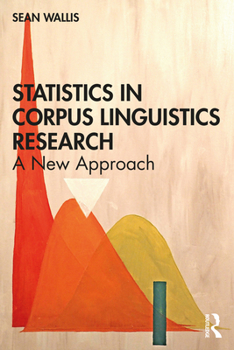 Paperback Statistics in Corpus Linguistics Research: A New Approach Book