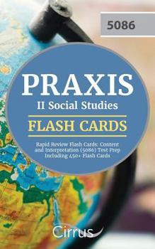 Paperback Praxis II Social Studies Rapid Review Flash Cards: Content and Interpretation (5086) Test Prep Including 450+ Flash Cards Book