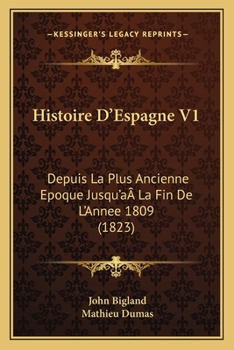 Paperback Histoire D'Espagne V1: Depuis La Plus Ancienne Epoque Jusqu'aÂ La Fin De L'Annee 1809 (1823) [French] Book