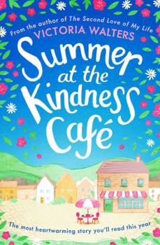 Paperback Summer at the Kindness Cafe: The Heartwarming, Feel-Good Read of the Year Book