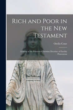 Paperback Rich and Poor in the New Testament: a Study of the Primitive-Christian Doctrine of Earthly Possessions Book