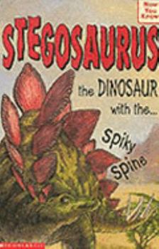 Paperback Stegosaurus - the Dinosaur with the Spiky Spine (Now You Know) Book