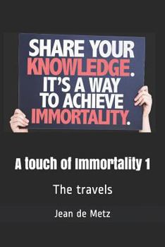 Paperback A touch of Immortality 1: The travels Book