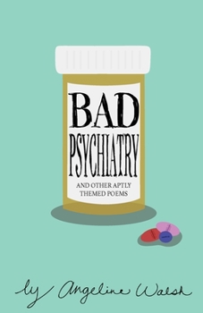 Paperback Bad Psychiatry: and Other Aptly Themed Poems Book