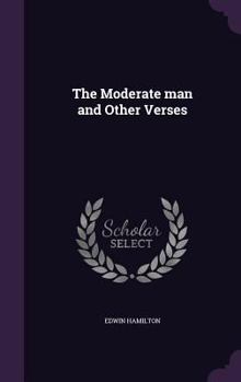 Hardcover The Moderate man and Other Verses Book
