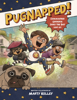 Paperback Pugnapped!: Commander Universe Saves the Day (Sort Of) Book