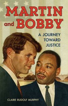 Hardcover Martin and Bobby: A Journey Toward Justice Book