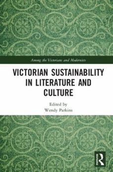 Hardcover Victorian Sustainability in Literature and Culture Book