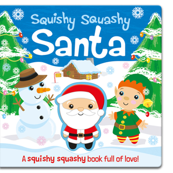 Board book Squishy Squashy Santa Book