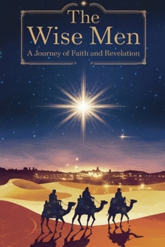 The Wise Men (Christian Biblical Fiction)