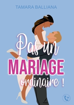 Paperback Pas un mariage ordinaire ! [French] Book