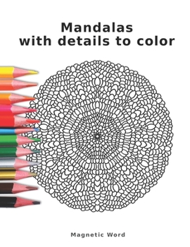 Paperback Mandalas with details to color: A coloring book with lots of details. For adults and patient people. Book