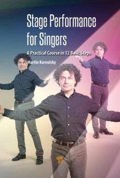 Paperback Stage Performance for Singers: A Practical Course in 12 Basic Steps Book