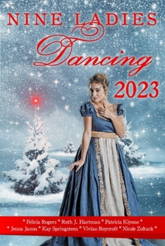 Paperback Nine Ladies Dancing 2023: Seven sweet Regency romances Book