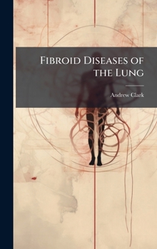 Hardcover Fibroid Diseases of the Lung Book