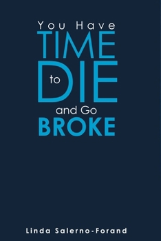 Paperback You Have Time to Die and Go Broke [Large Print] Book