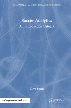 Hardcover Soccer Analytics: An Introduction Using R Book