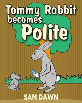 Paperback Tommy Rabbit Becomes Polite Book