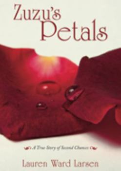Hardcover Zuzu's Petals: A True Story of Second Chances Book
