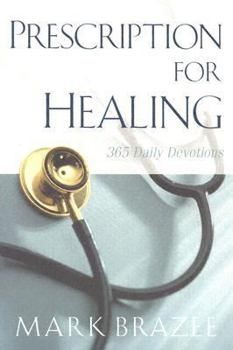Paperback Prescription for Healing: 365 Daily Devotions Book
