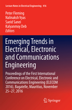 Paperback Emerging Trends in Electrical, Electronic and Communications Engineering: Proceedings of the First International Conference on Electrical, Electronic Book