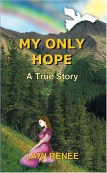 Paperback My Only Hope: A True Story Book