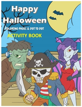 Paperback Happy Halloween Coloring Pages & Dot To Dot Activity Book