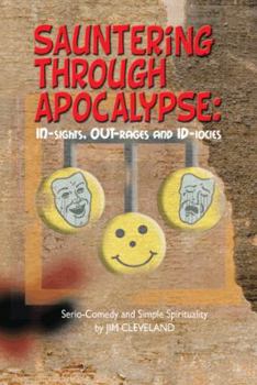 Paperback Sauntering Through Apocalypse: Serio-Comedy and Simple Spirituality Book