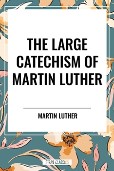 Paperback Large Catechism of Martin Luther Book