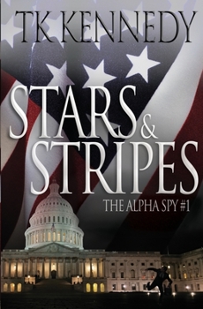 Paperback Stars & Stripes: The Alpha Spy #1 Book