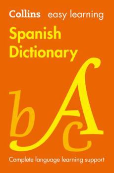 Collins Easy Learning Spanish Dictionary (Easy Learning Dictionary) - Book  of the Collins Easy Learning Spanish