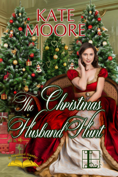 The Christmas Husband Hunt - Book #4 of the Husband Hunters