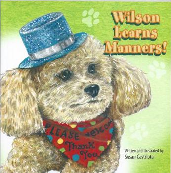 Paperback "Wilson Learns Manners!" (Wilson's Wondrous Tails, Volume 2) (Wilson's Wondrous Tails, Volume 2) Book