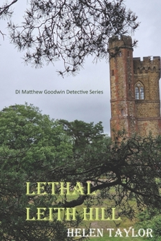 Lethal Leith Hill (DI Matthew Goodwin Detective Series)